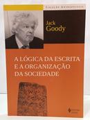 A L�GICA DA ESCRITA E A ORGANIZA��O DA SOCIEDADE-JACK GOODY