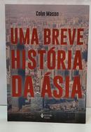 UMA BREVE HIST�RIA DA �SIA-COLIN MASON