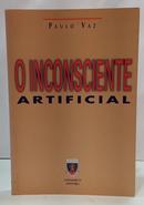 O INCOSCIENTE ARTIFICIAL-PAULO VAZ