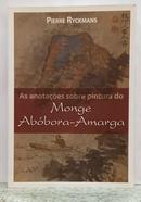 AS ANOTA��ES SOBRE PINTURA DO MONGE AB�BORA-AMARGA-PIERRE RYCKMANS