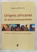 ORIGENS AFRICANAS DO BRASIL CONTEMPOR�NEO - HIST�RIAS, L�NGUAS, CULTURAS E CIVILIZA��ES-KABENGELE MUNANGA