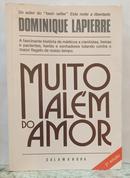 MUITO AL�M DO AMOR-DOMINIQUE LAPIERRE