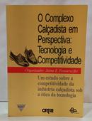 O COMPLEXO CAL�ADISTA EM PERSPECTIVA: TECNOLOGIA E COMPETITIVIDADE-JAIME E. FENSTERSEIFER