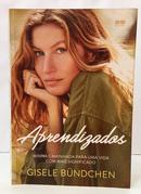 APRENDIZADOS - MINHA CAMINHADA PARA UMA VIDA COM MAIS SIGNIFICADO-GISELE B�NDCHEN