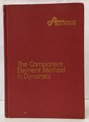 THE COMPONENT ELEMENT METHOD IN DYNAMICS / WITH APPLICATION TO EARTHQUAKE AND VEHICLE ENGINEERING-SAMUEL LEVY / JOHN P. D. WILKINSON