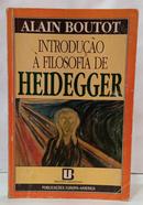 INTRODU��O � FILOSOFIA DE HEIDEGGER-ALAIN BOUTOT
