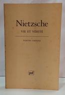 NIETZSCHE - VIE ET V�RIT� / TEXTES CHOISIS-JEAN GRANIER ( ORGANIZADOR )