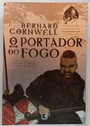 O PORTADOR DO FOGO  / Vol. 10 / CR�NICAS SAX�NICAS-Bernard Cornwell