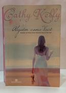 ALGU�M COMO VOC�-CATHY KELLY