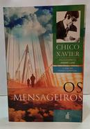 OS MENSAGEIROS / A VIDA NO MUNDO ESPIRITUAL-CHICO XAVIER ( PELO ESP�RITO ANDR� LUIZ )