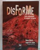 Disforme contos sobrenaturais de suspens - RENATO DUTRA / ISAQUE Q. M. LAZARO / ORG