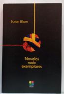 Novelos Nada Exemplares - Blum, Susan