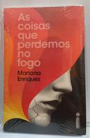 AS COISAS QUE PERDEMOS NO FOGO-Mariana Enriquez