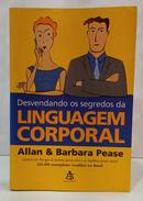DESVENDANDO OS SEGREDOS DA LINGUAGEM COR - ALLAN PEASE / BARBARA PEASE