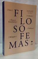 FILOSOFEMAS 2 / ARTE, CI�NCIA, �TICA E E - JAMIL IBRAHIM ISKANDAR / RITA PAIVA ( OR