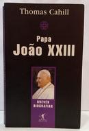 PAPA JO�O XXIII - THOMAS CAHILL