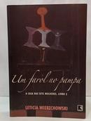 UM FAROL NO PAMPA - A CASA DAS SETE MULHERES , LIVRO 2-LETICIA WIERZCHOWSKI