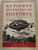 PIORES INVENCOES DA HISTORIA / Edi��o Ilustrada-ERIC CHALINE