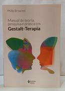 MANUAL DE TEORIA, PESQUISA E PR�TICA EM GESTALT-TERAPIA-PHILIP BROWNELL