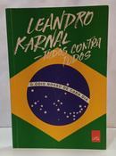 TODOS CONTRA TODOS - O �DIO NOSSO DE CADA DIA-LEANDRO KARNAL