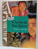A turma da rua quinze / S�rie Vaga Lume-Aquino, Mar�al