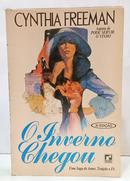 O INVERNO CHEGOU - UMA SAGA DE AMOR, TRAI��O E F�-CYNTHIA FREEMAN