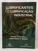 LUBRIFICANTES & LUBRIFICA��O INDUSTRIAL - RONALD P. CARRETEIRO / PEDRO NELSON A. B