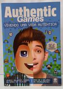 AUTHENTIC GAMES - VIVENDO UMA VIDA AUT�NTICA-EDITORA ASTRAL CULTURAL