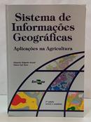 SISTEMA DE INFORMA��ES GEOGR�FICAS - APLICA��ES NA AGRICULTURA-EDUARDO DELGADO ASSAD / EDSON EYJI SANO