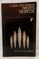 TRISTES T�PICOS / COLE��O PERSPECTIVAS DO HOMEM-CLAUDE L�VY-STRAUSS