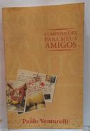 Composi��es para Meus Amigos-Paulo Venturelli