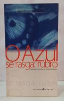 O AZUL SE RASGA: RUBRO-ALCIDES BRAZ DOS SANTOS