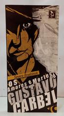 OS AMORES E MORTES DE GUSTAVO CARBEL-SEVERO BRUDZINSKI