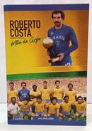 ROBERTO COSTA: BIOGRAFIA DO GOLEIRO M�O DE ANJO-JOSIAS LACOUR