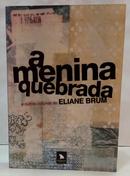 A MENINA QUEBRADA E OUTRAS COLUNAS DE ELIANE BRUM-ELIANE BRUM
