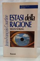 ESTASI DELLA RAGIONE - SAGGI SU SCHELLING-JEAN-FRAN�OIS COURTINE