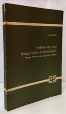 SELBSTSEIN UND B�RGERLICHE GESELLSCHAFT - HEGELS THEORIE DER KONKRETEN FREIHEIT-KLAUS ROTHE