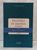 REGISTRO DE IM�VEIS ( PRINC�PIOS ) / S�RIE REGISTROS SOBRE REGISTROS - TOMO 2-RICARDO DIP