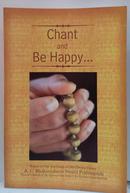 CHANT AND BE HAPPY...-A. C. BHAKTIVEDANTA SWAMI PRABHUPADA