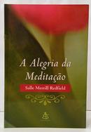 A ALEGRIA DA MEDITA��O ( N�O ACOMPANHA CD )-SALE MERRILL REDFIELD