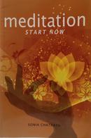 Meditation Start Now SONIA CHATRATH-SONIA CHATRATH
