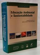 EDUCA��O AMBIENTAL E SUSTENTABILIDADE - COLE��O AMBIENTAL-ARLINDO PHILIPI JR. / MARIA CEC�LIA FOCESI PELICIONI ( EDITORES )