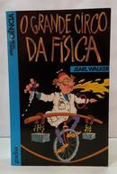 O GRANDE CIRCO DA F�SICA / APRENDER FAZER CI�NCIA-JEARL WALKER