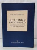 LALTRO INIZIO DEL PENSIERO - I "BEITR�GE ZUR PHILOSOPHIE" DI MARTIN HEIDEGGER-GIUSEPPINA STRUMMIELLO