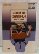 ATAQUE DO COMANDO P.Q. / S�RIE DESCOBRINDO OS CL�SSICOS-MOACYR SCLIAR