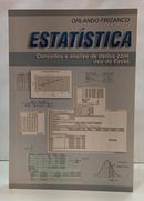 ESTAT�STICA - CONCEITOS E AN�LISE DE DADOS COM USO DO EXCEL-ORLANDO FRIZANCO