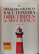 Diretrizes de Seguran�a-Divaldo Franco / Raul Teixeira