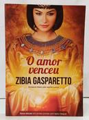 O AMOR VENCEU-ZIBIA GASPARETTO