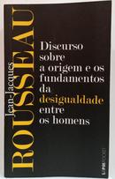 Discurso sobre a origem e os fundamentos - Jean-Jacques Rousseau