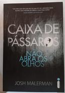 Caixa de Passaros / Nao Abra os Olhos-Josh Malerman